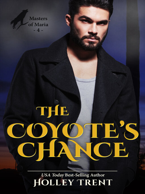 Title details for The Coyote's Chance by Holley Trent - Available